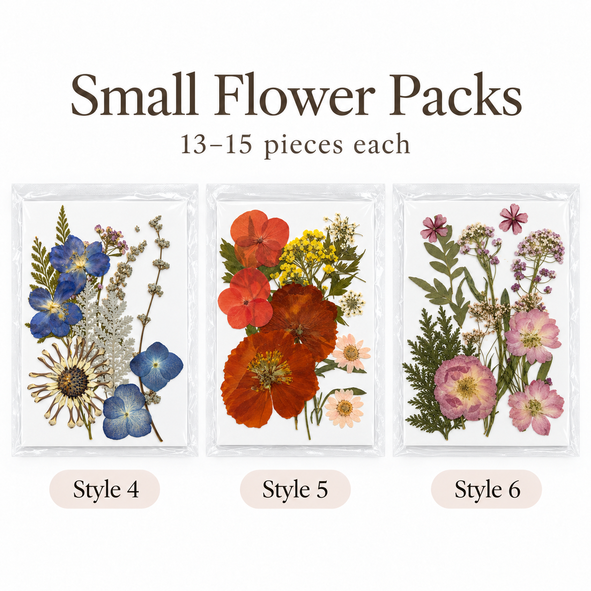 Three small pressed flower packs labeled Style 4, Style 5, and Style 6, shown as clear square packets containing different floral arrangements. Above the packets, text reads 'Small Flower Packs' and '13-15 pieces each'.