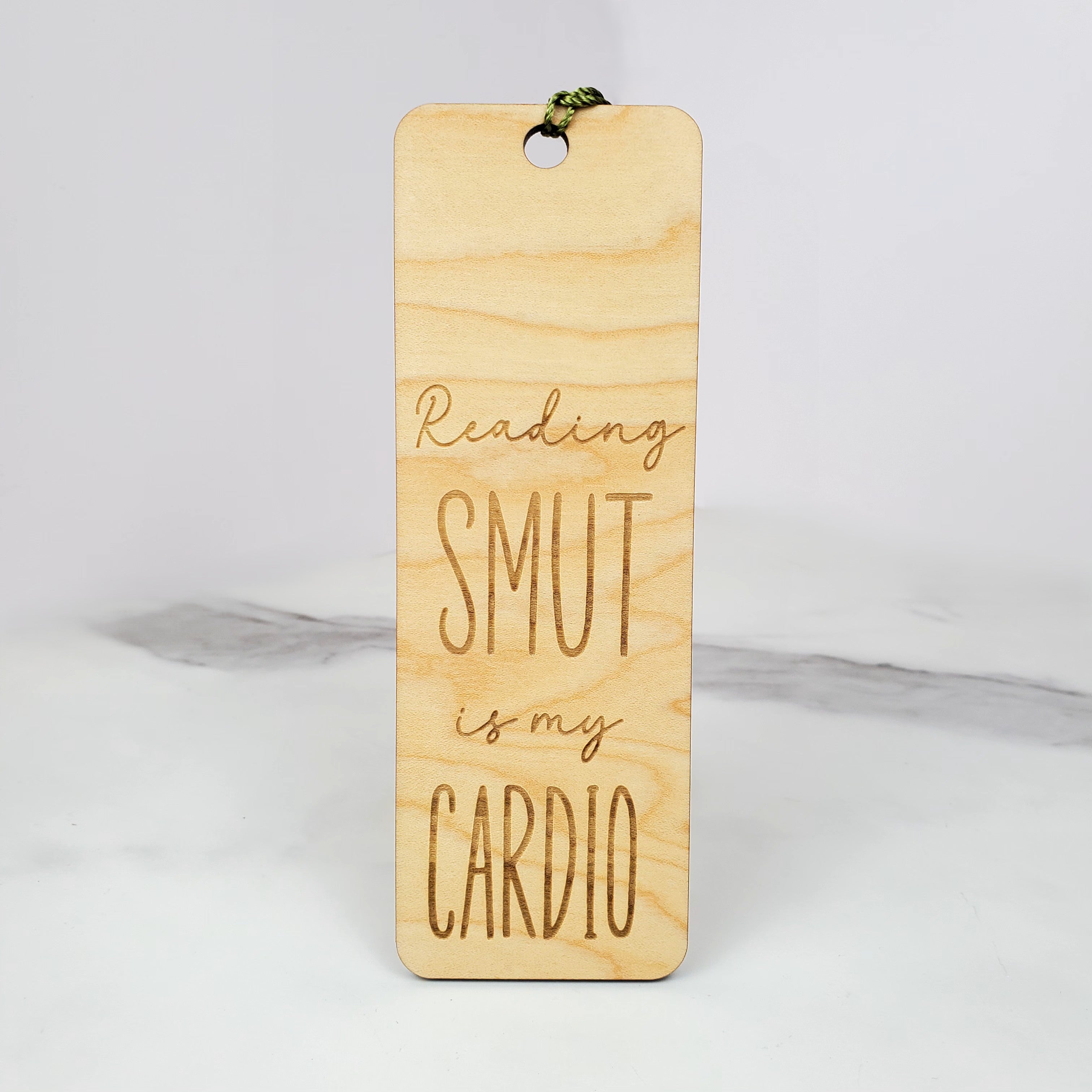 Reading Smut is My Cardio Wooden Bookmark